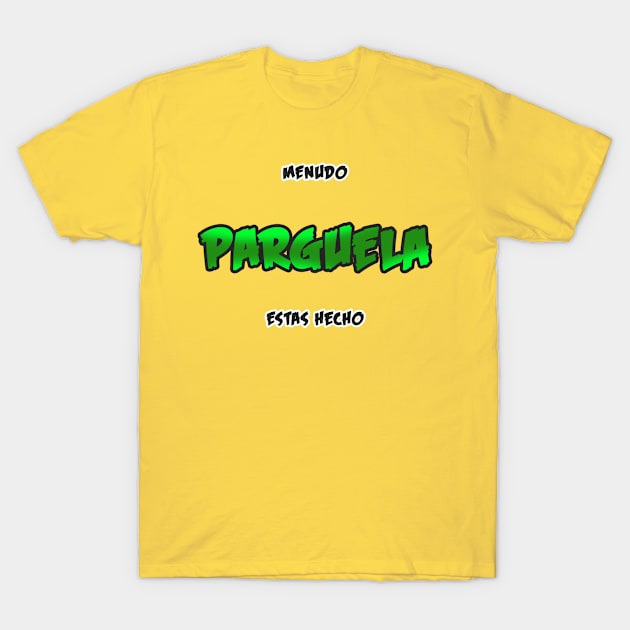 parguelas!!! T-Shirt by zer0_box